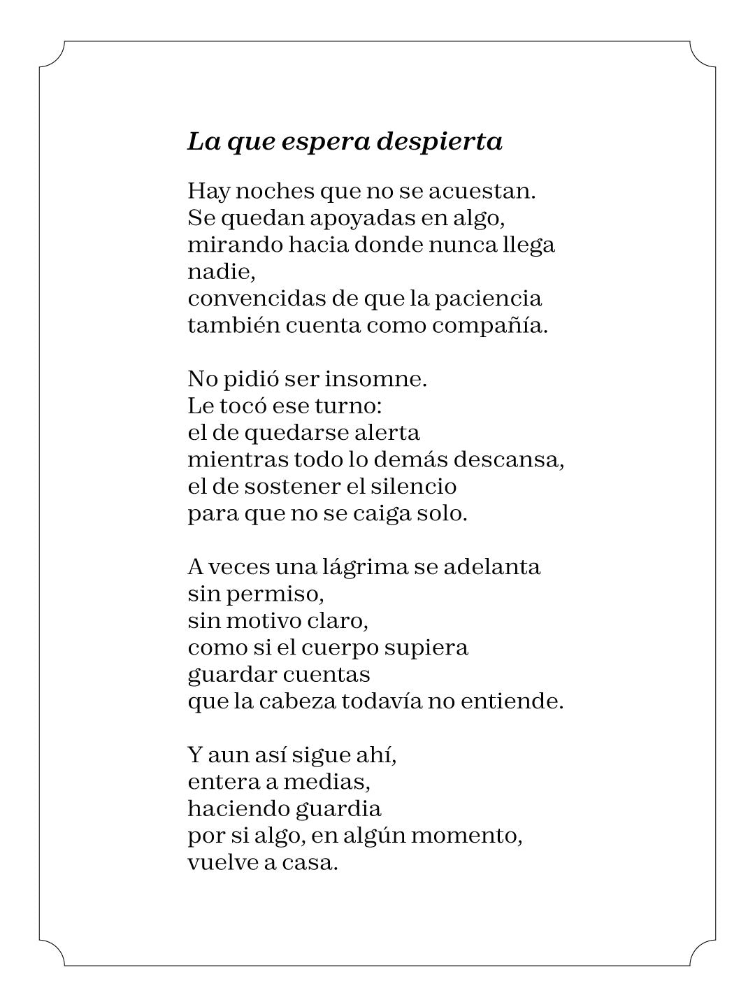 La que espera despierta
