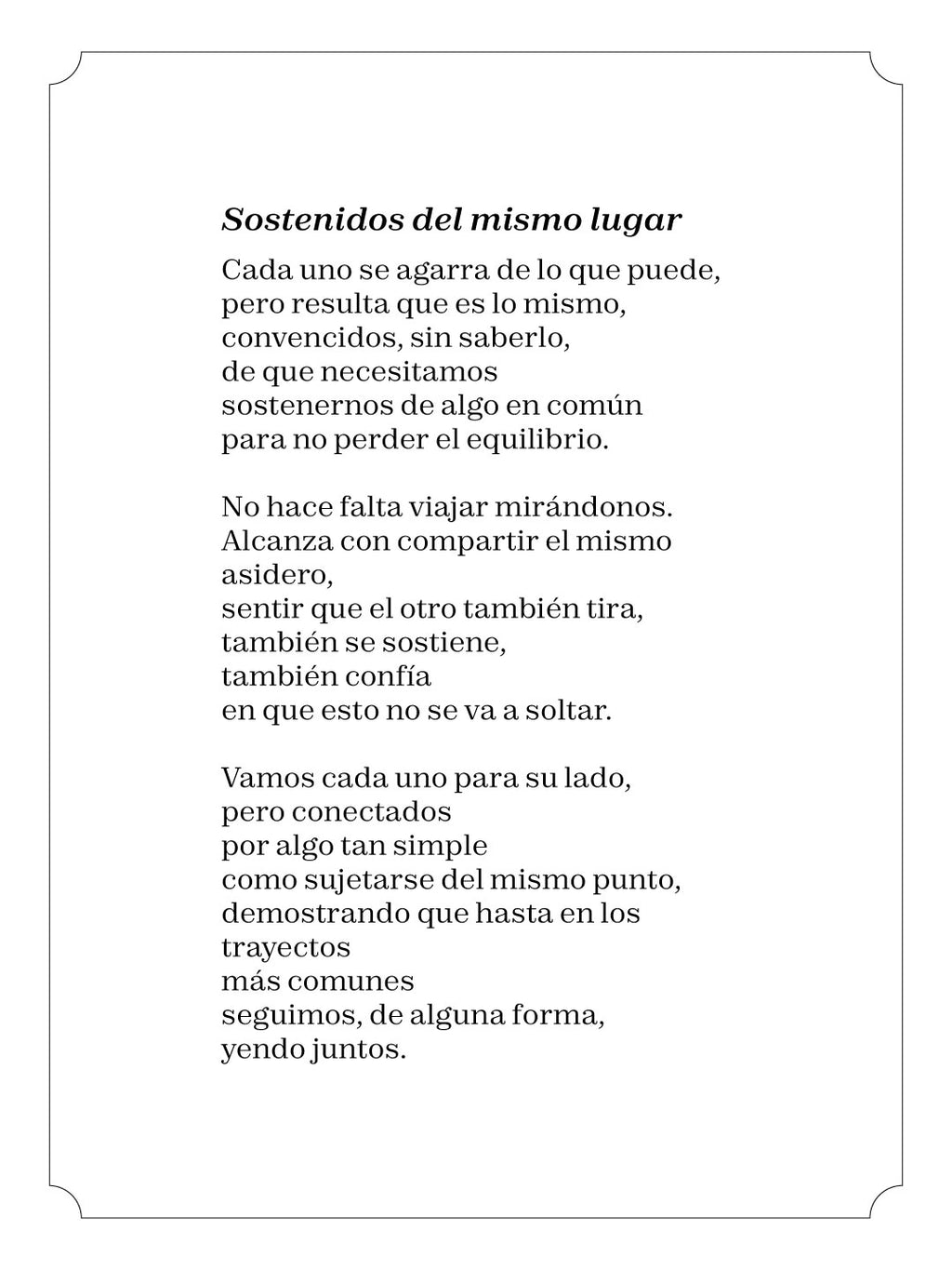 Sostenidos del mismo lugar