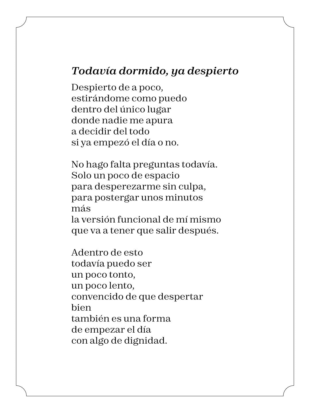 Todavía dormido, ya despierto